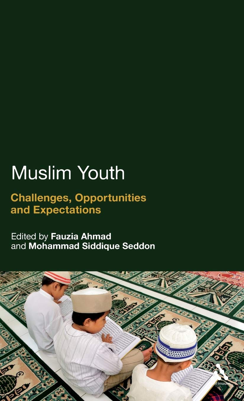 Muslim Youth: Challenges, Opportunities and Expectations      Hardcover – March 15, 2012