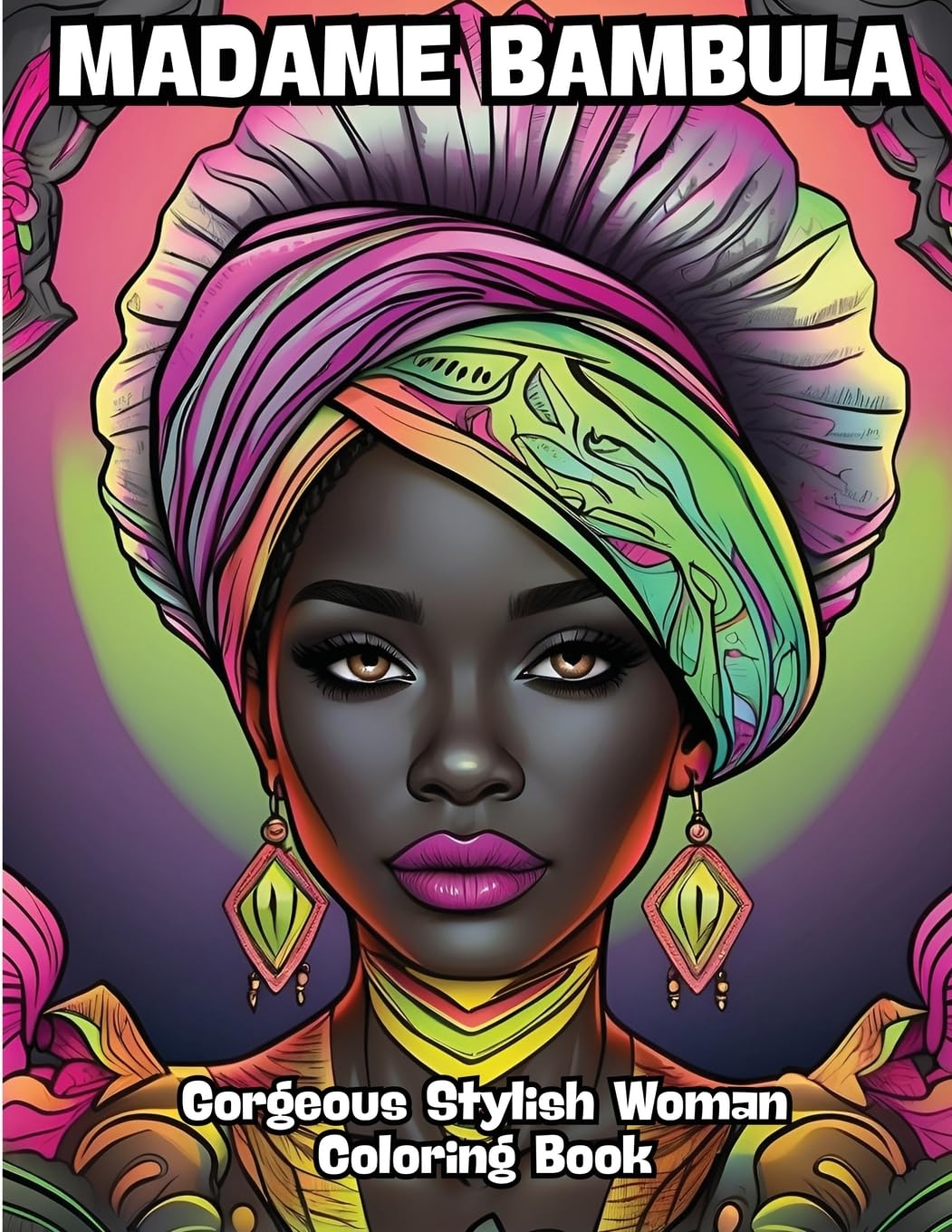 Madame Bambula: Gorgeous Stylish Woman Coloring Book