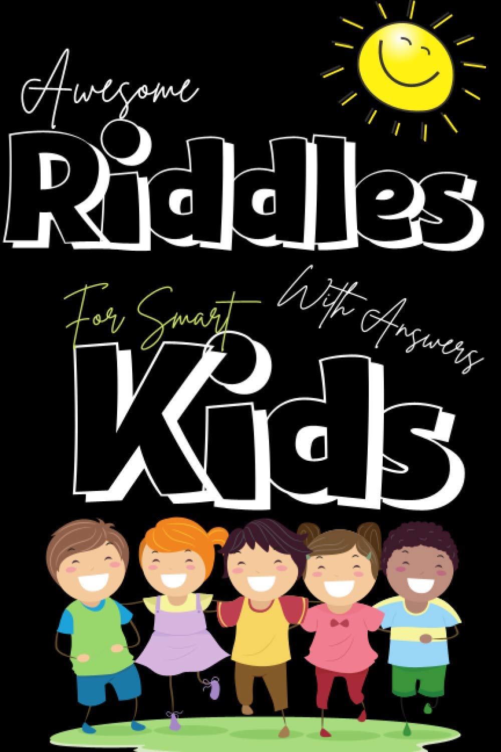 Buy Awesome Riddles with answers for smart kids: collection of best and fun Riddles  puzzles for kids, cute & funny riddles puzzles and brain teasers that ...  Thinking skills & creativity in