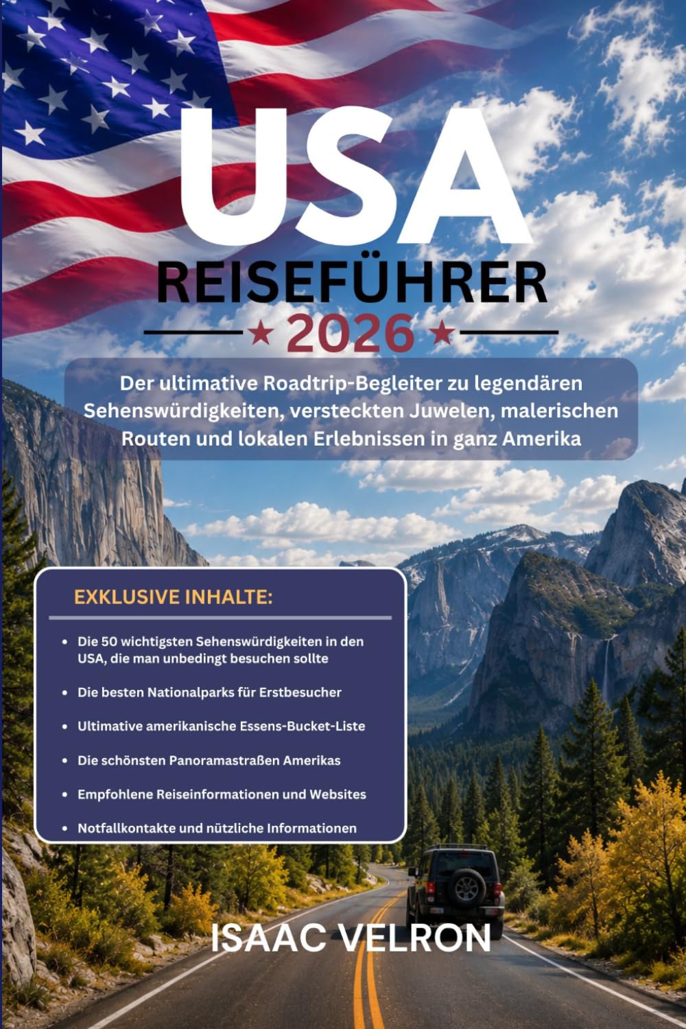 USA REISEFÜHRER 2026: Der ultimative Roadtrip-Begleiter zu legendären Sehenswürdigkeiten, versteckten Juwelen, malerischen Routen und lokalen Erlebnissen in ganz Amerika