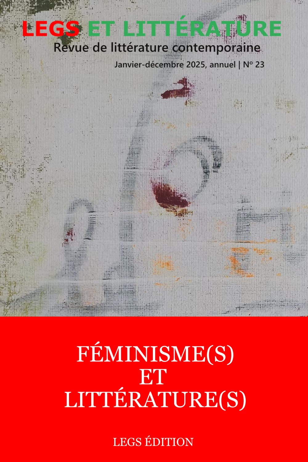 Féminisme(s) et Littérature(s): Revue Legs et Littérature no 23