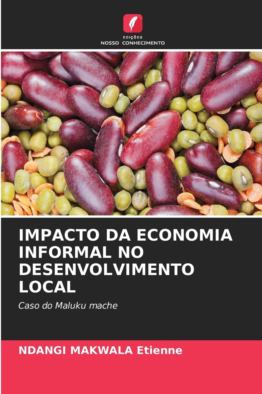Impacto Da Economia Informal No Desenvolvimento Local: Caso do Maluku mache