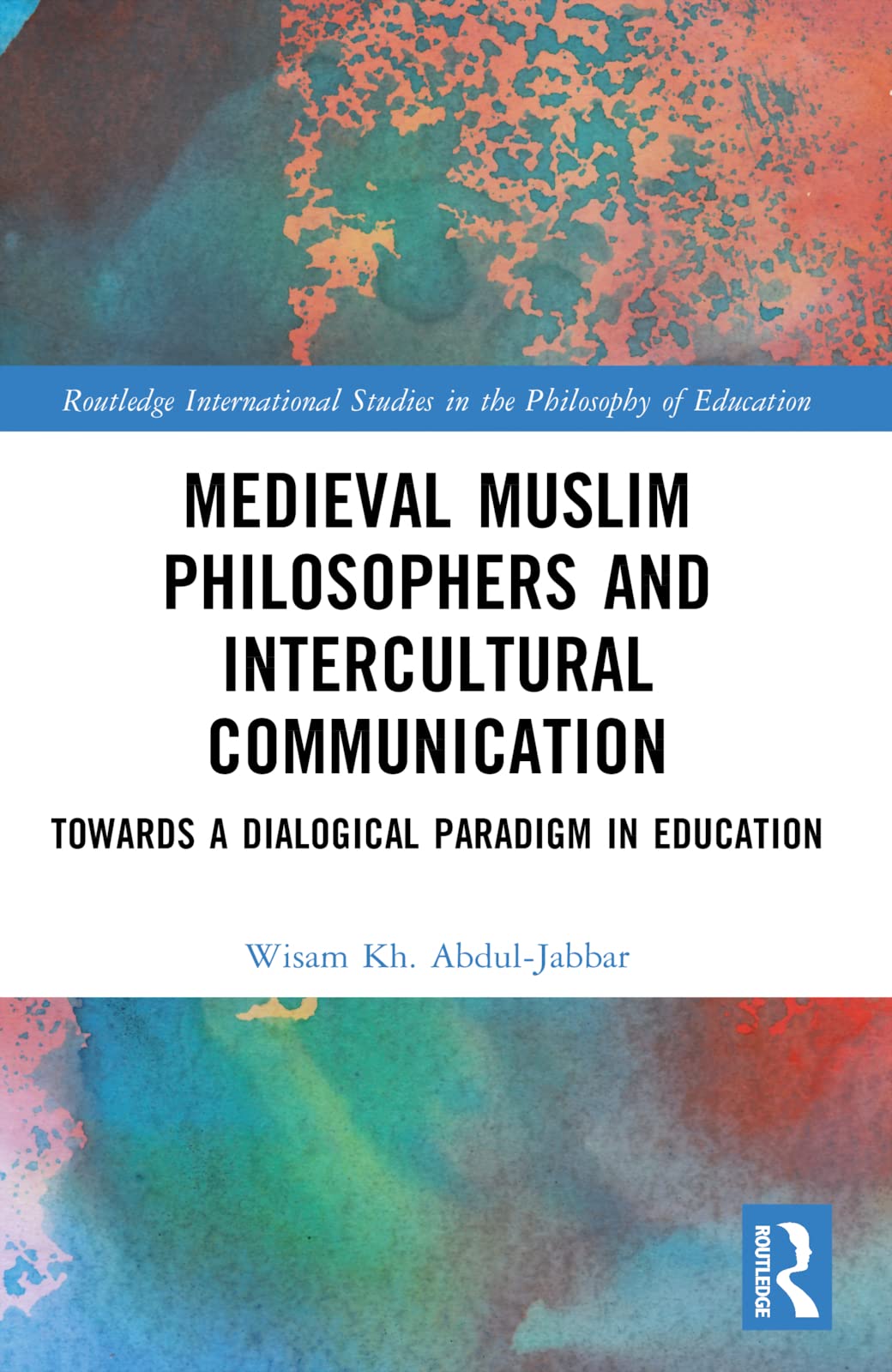 Routledge International Studies in the Philosophy of Education Ser.: Medieval...