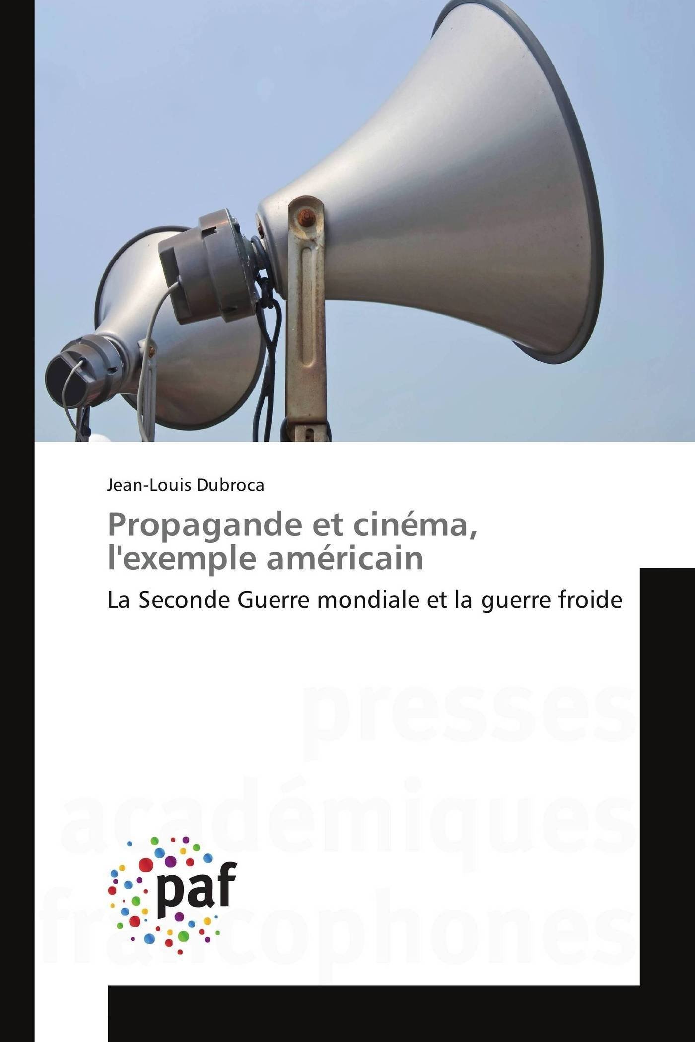 Propagande et cinéma américain décryptage des médias de la guerre froide