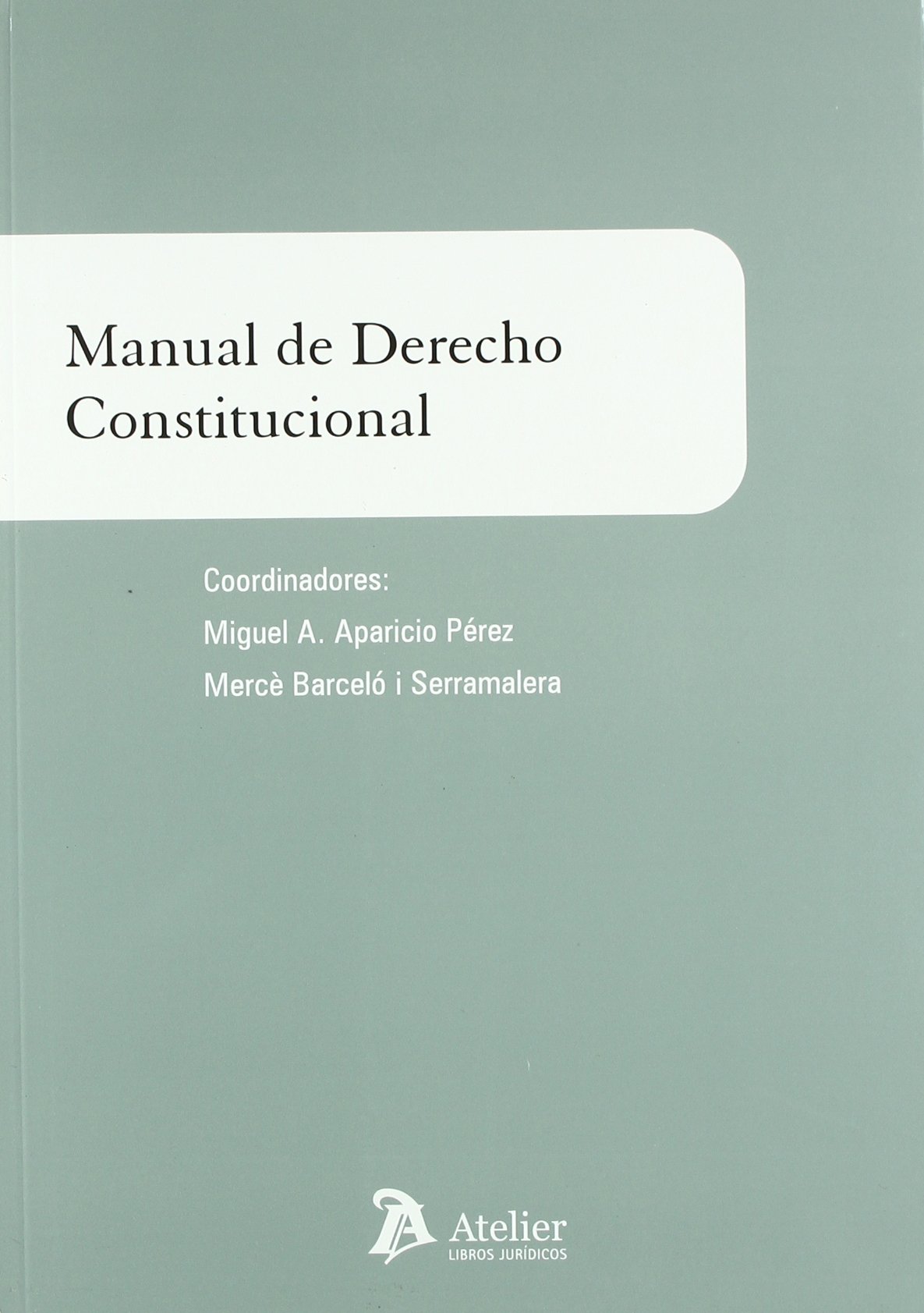 Manual de derecho constitucional. (Manuales universitarios)