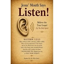 Listen! Jesus Mouth Says Listen!