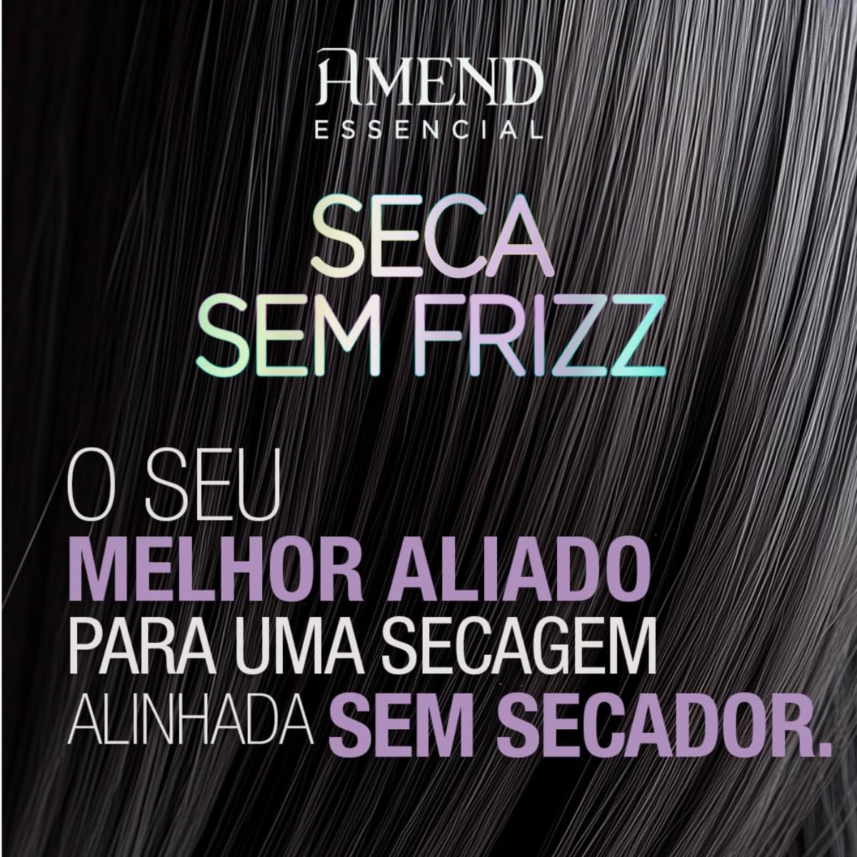 Leave - in Essencial Seca Sem Frizz Amend 180g