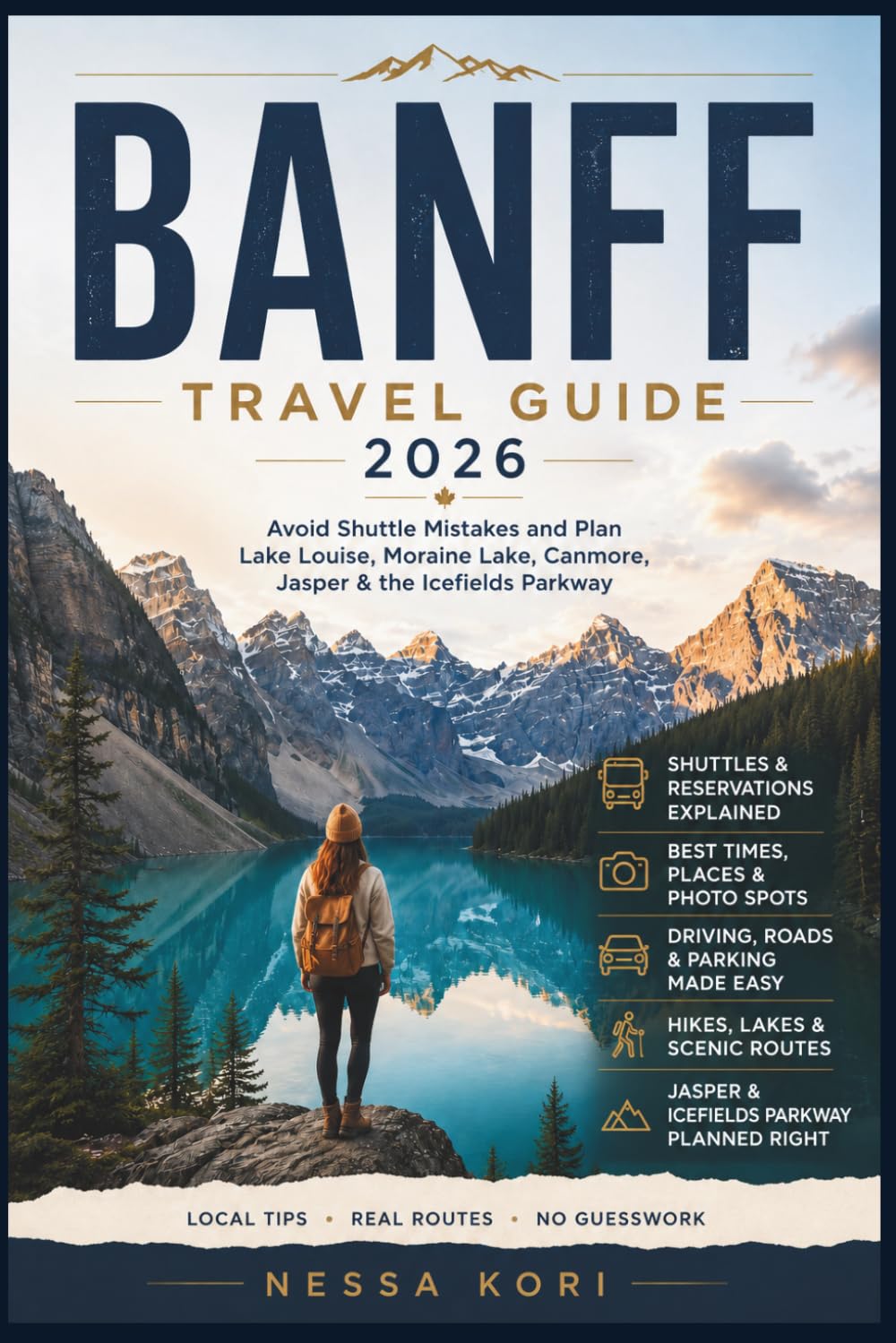 Banff Travel Guide 2026: Avoid Shuttle Mistakes and Plan Banff National Park, Lake Louise, Moraine Lake, Canmore, Jasper, and the Icefields Parkway. (Best Travel Guides 2026)