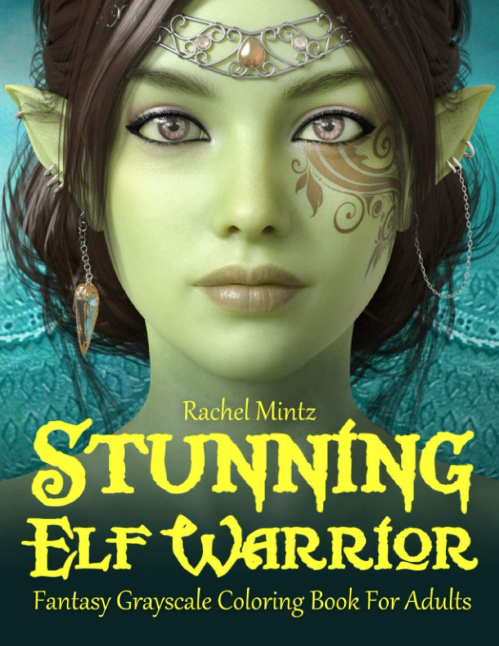 Stunning Elf Warrior Fantasy Grayscale Coloring Book For Adults: 30 Gorgeous Female Elves Portraits