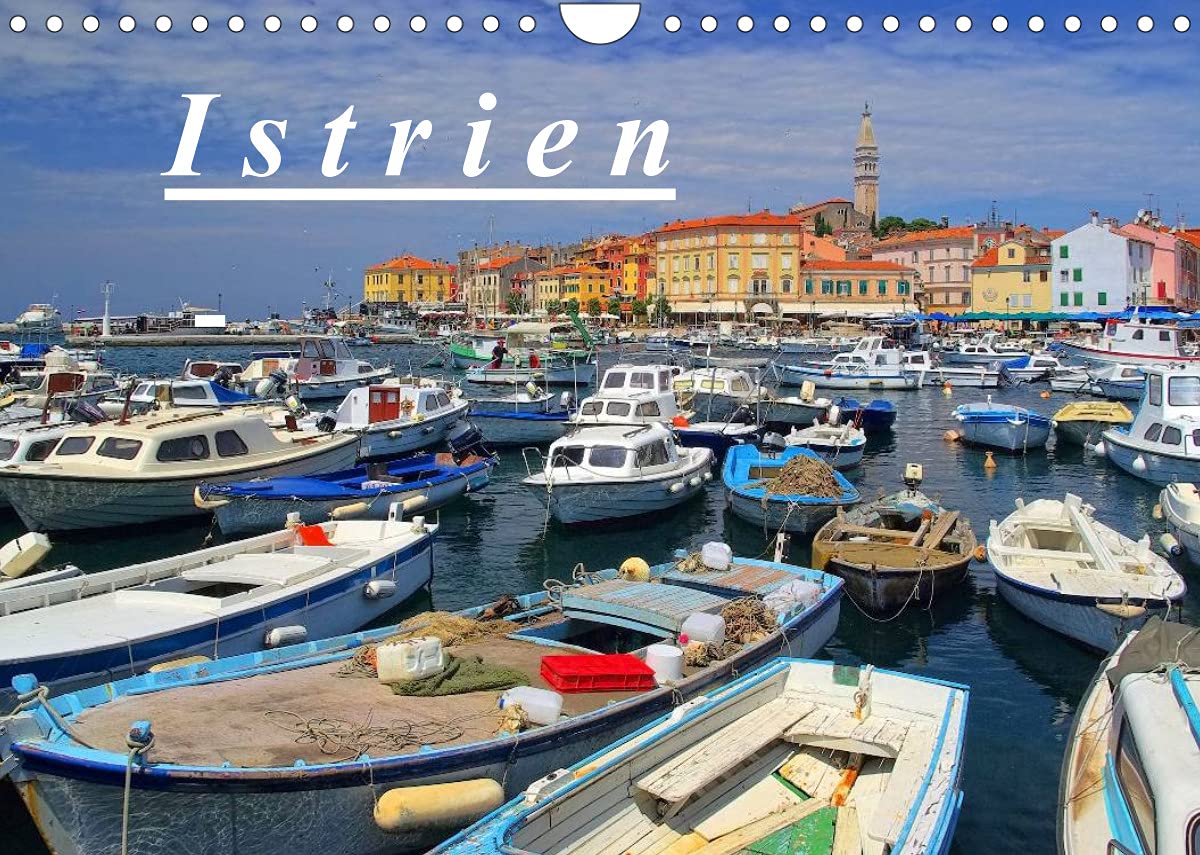 Istrien (Wandkalender 2022 DIN A4 quer): Landschaften und Städte des kroatischen und slowenischen Teiles Istriens werden in abwechslungsreichen Fotografien vorgestellt. (Monatskalender, 14 Seiten )