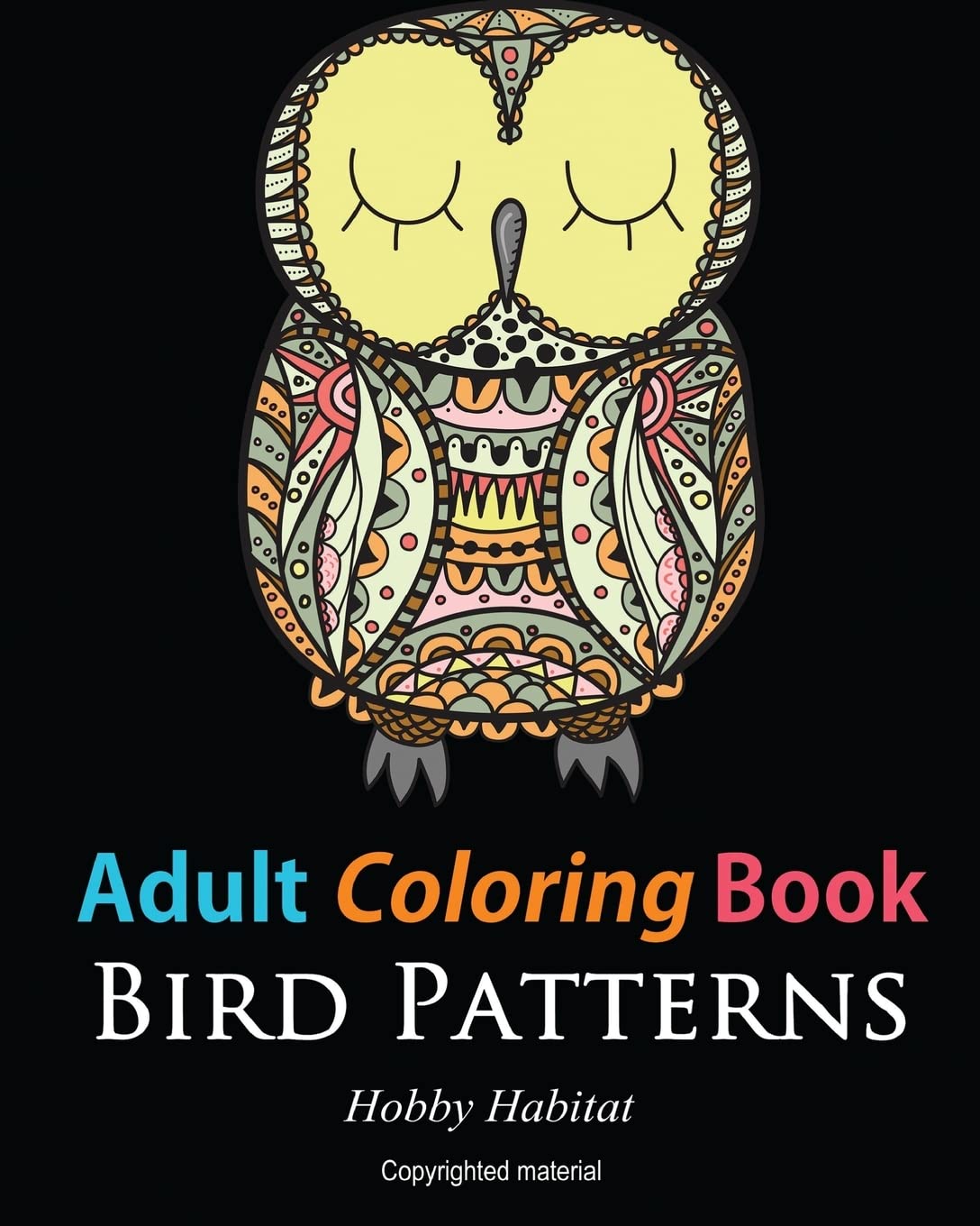 Adult Coloring Books: Bird Zentangle Patterns: 51 Beautiful, Stress Relieving Bird Designs: Volume 5 (Hobby Habitat Coloring Books)