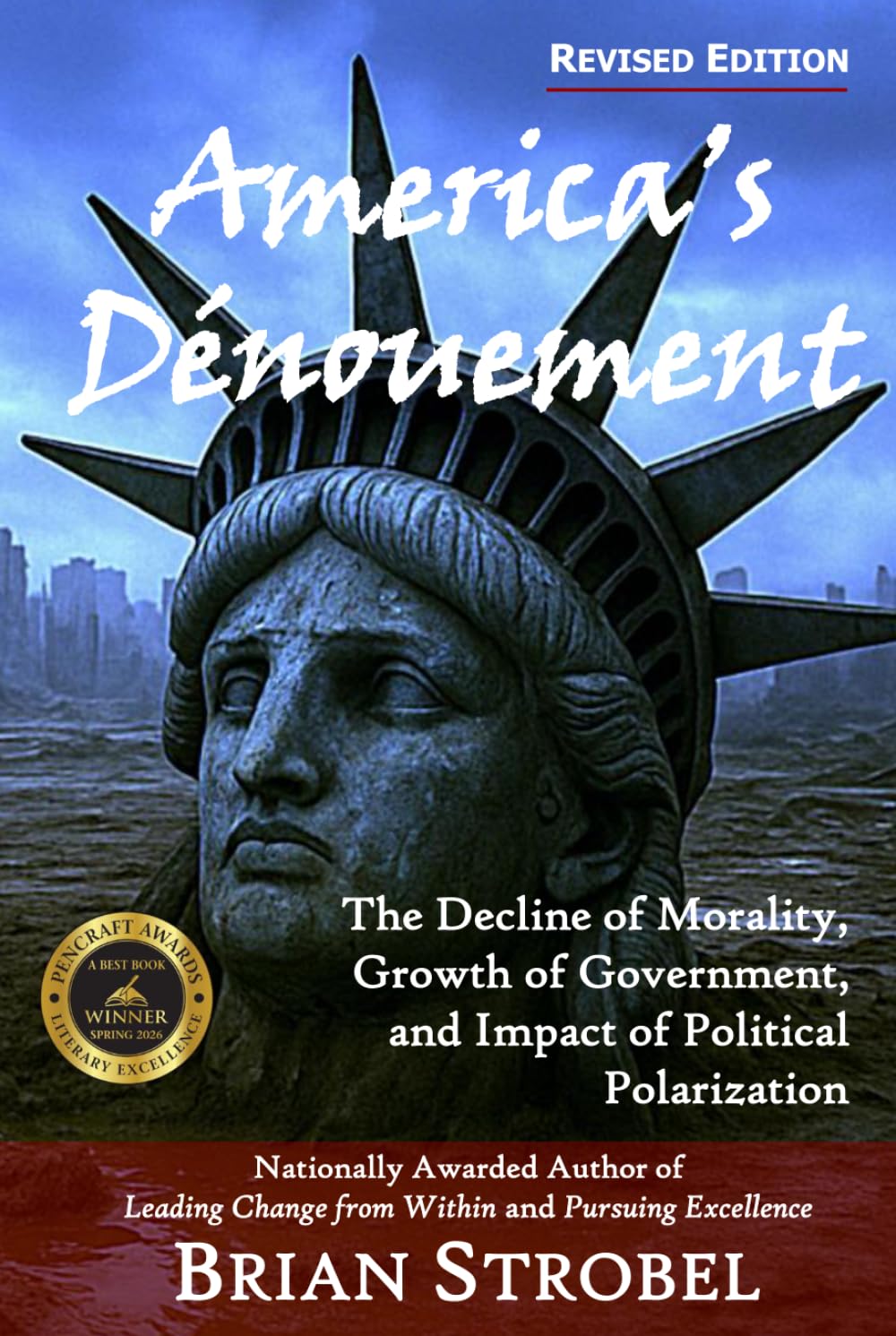 America's Dénouement: The Decline of Morality, Growth of Government, and Impact of Political Polarization