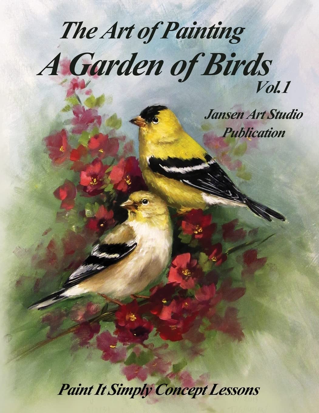 A Garden of Birds: Paint It Simply Concept Lessons Paperback – June 5, 2015