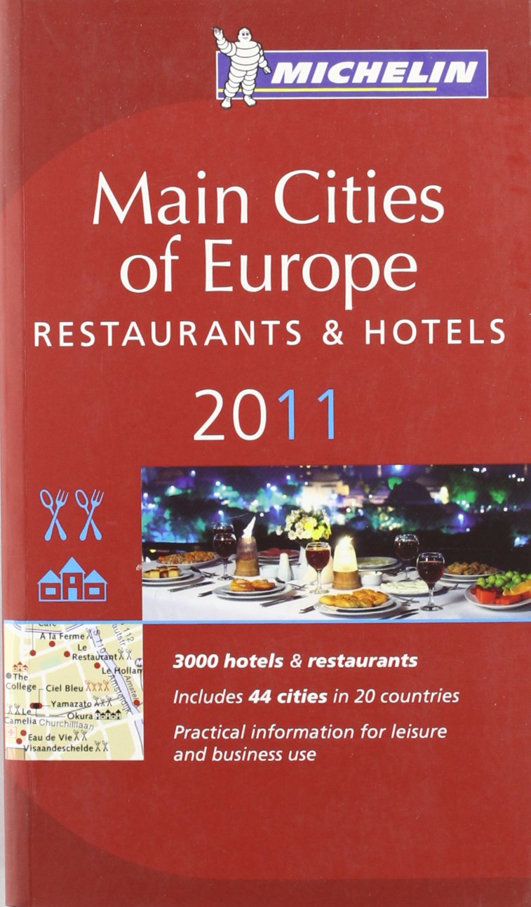 Main cities of Europe 2011. Restaurants & hotels (La guida Michelin) [Idioma Inglés]