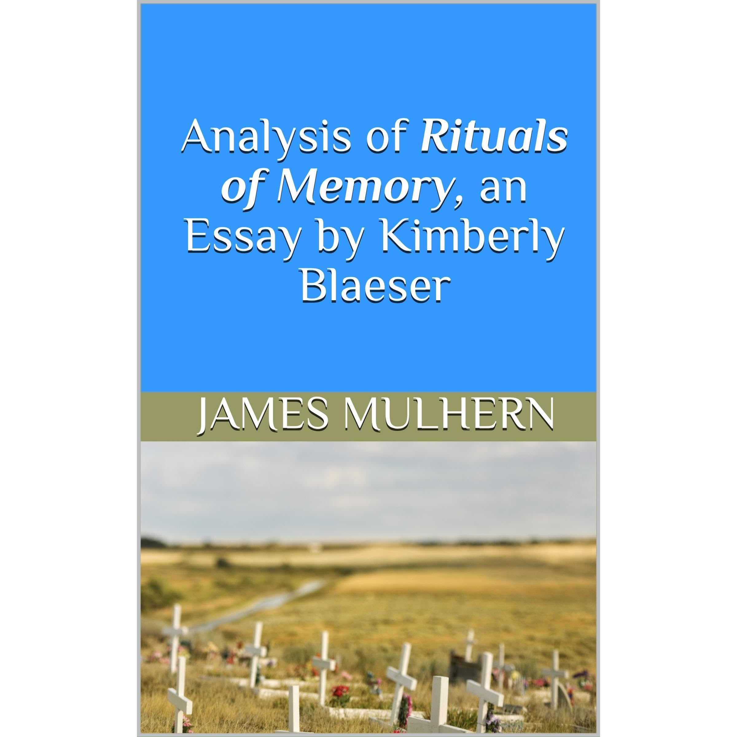 Analysis of Rituals of Memory, an Essay by Kimberly Blaeser