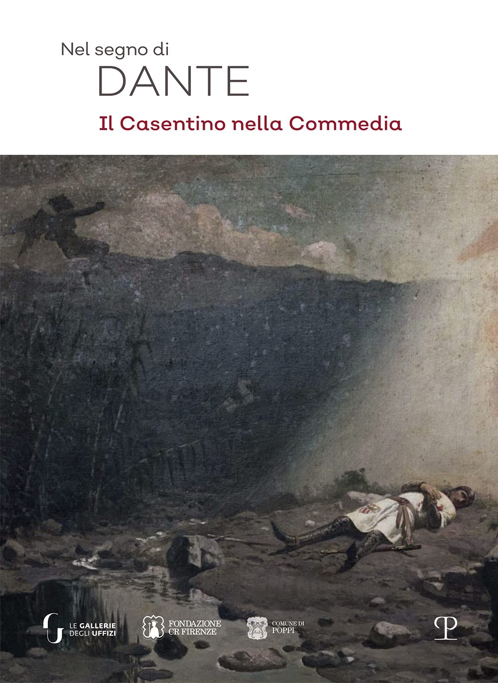 Nel Segno Di Dante Il Casentino Nella Commedia guide voyage Toscane