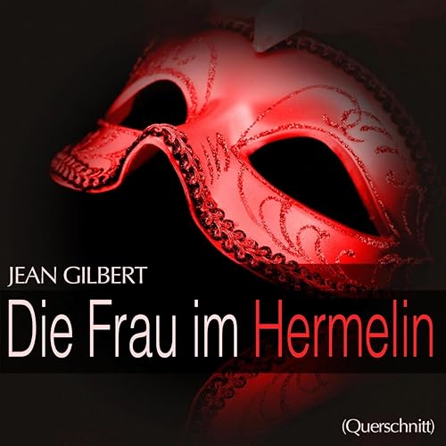 Gilbert Die Frau im Hermelin (Querschnitt) von Hamburger