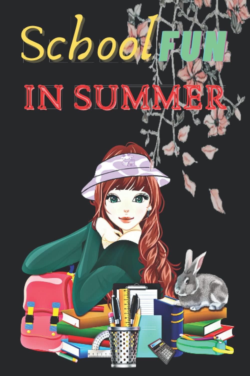 School fun in summer: Journal 6*9 with 120 pages and 12.52*9.25 in all the cover