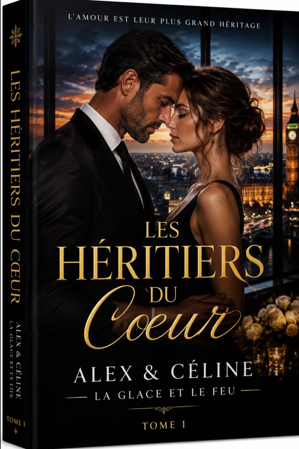 LES HÉRITIERS DU CŒUR Tome 1: Alex & Céline : La glace et le feu (L’Empire des Familles)