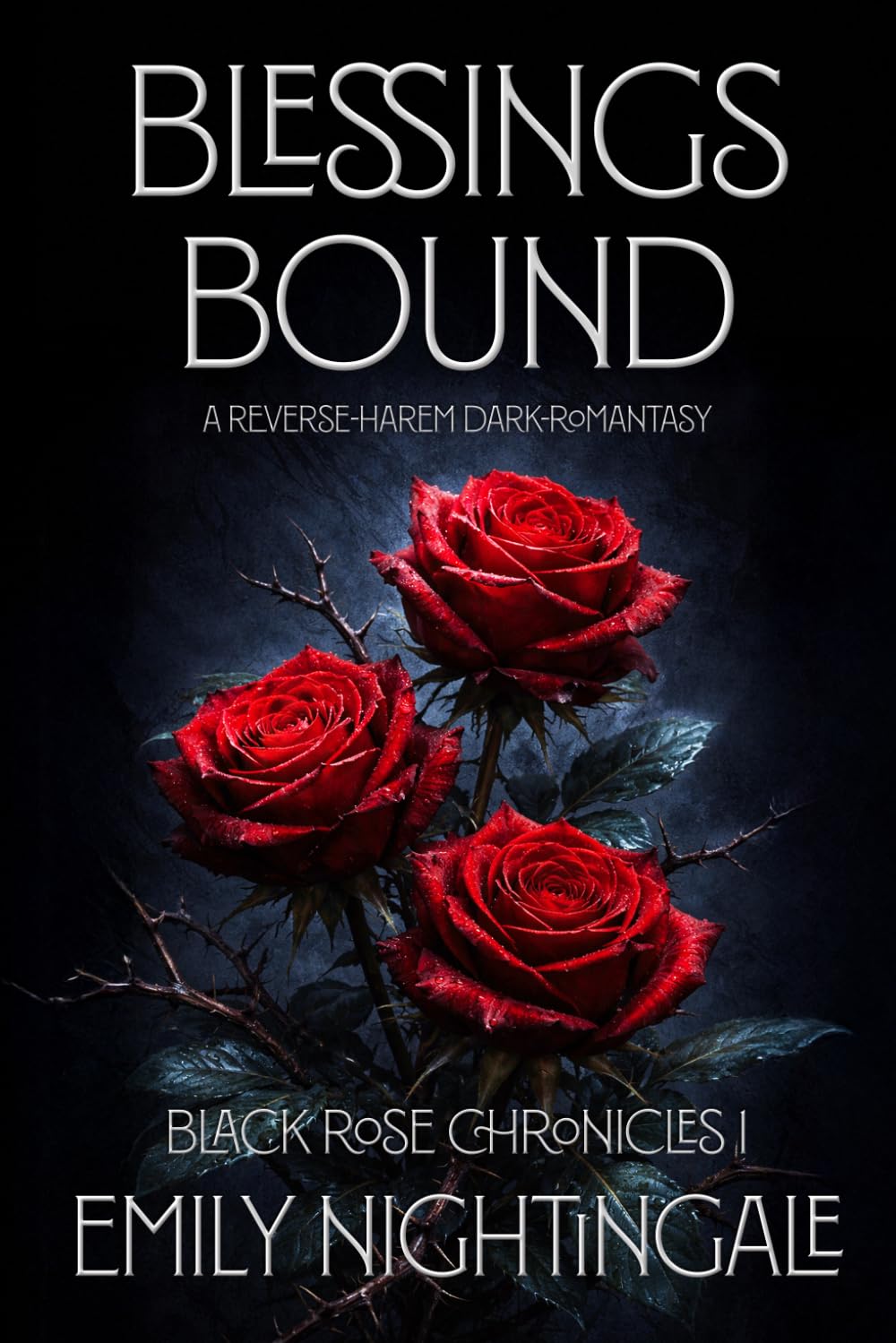 Blessing Bound: A Reverse Harem Dark Romantasy (Black Rose Chronicles)