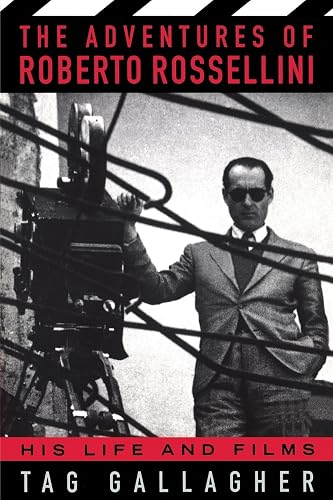 The Adventures Of Roberto Rossellini: His Life And Films