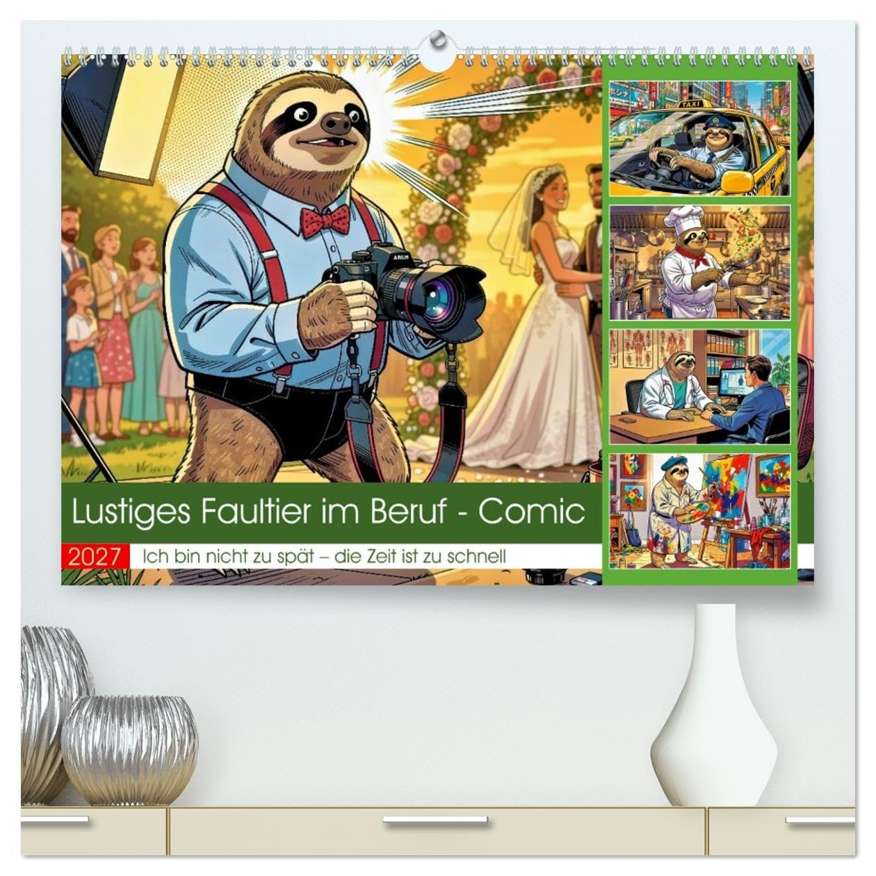 Lustiges Faultier im Beruf - Comic (hochwertiger Premium Wandkalender 2027 DIN A2 quer), Kunstdruck in Hochglanz: Das Faultier hat einen Job. Niemand ... wie das passieren konnte. (CALVENDO Spass)