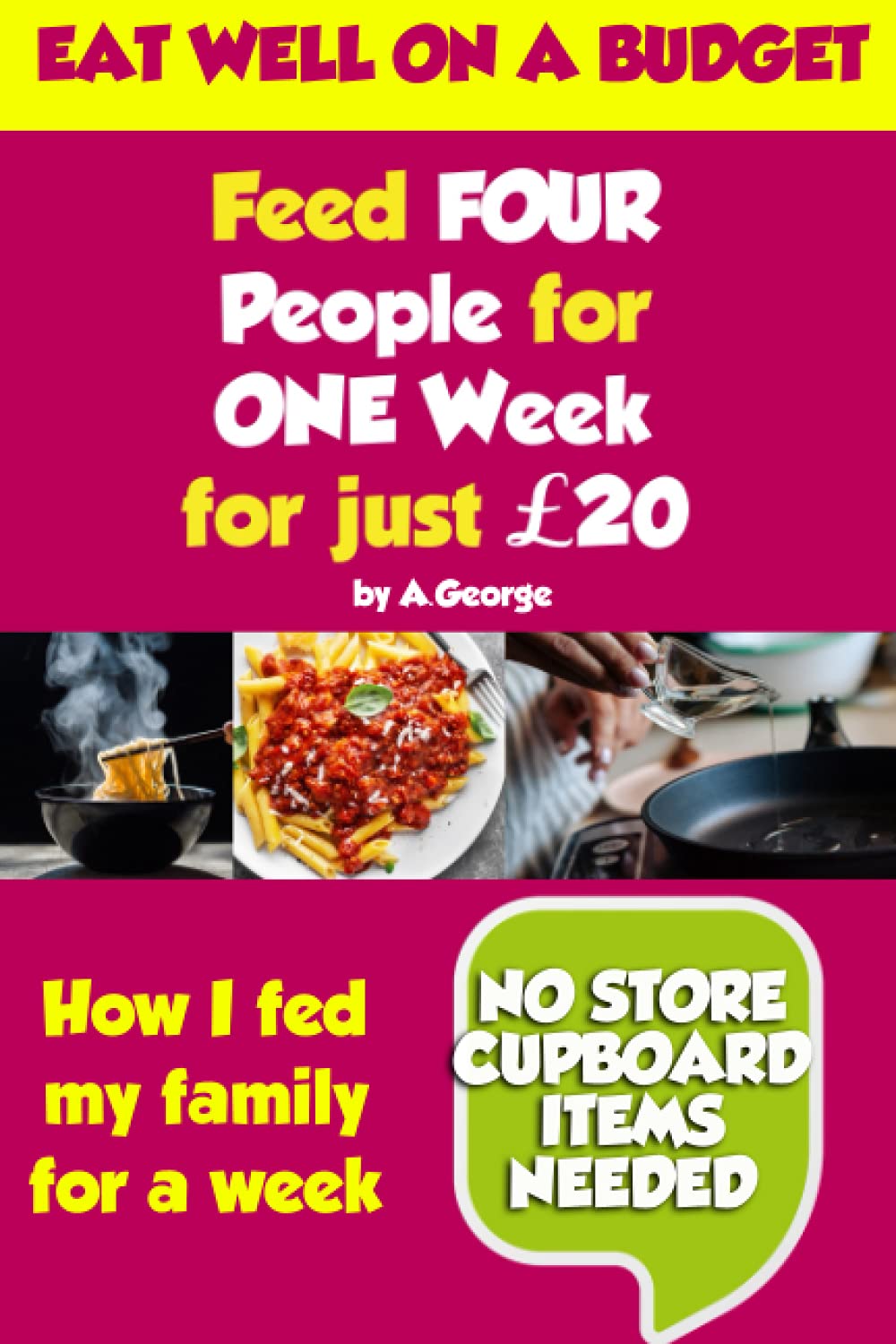 Feed Four People For One Week For Just £20: How to feed your family for a whole week for just £20