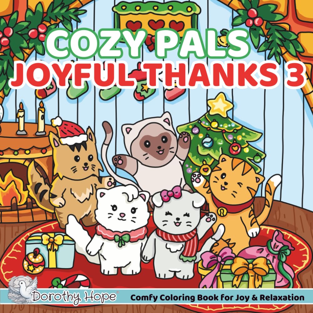 Cozy Pals JOYFUL THANKS 3: Comfy Coloring Book for Adults and Teens Featuring Cute Adorable Kittens in Thanksgiving & Christmas Moments for Relaxation (Bold & Simple, Cute & Easy) (COZY PALS Series)