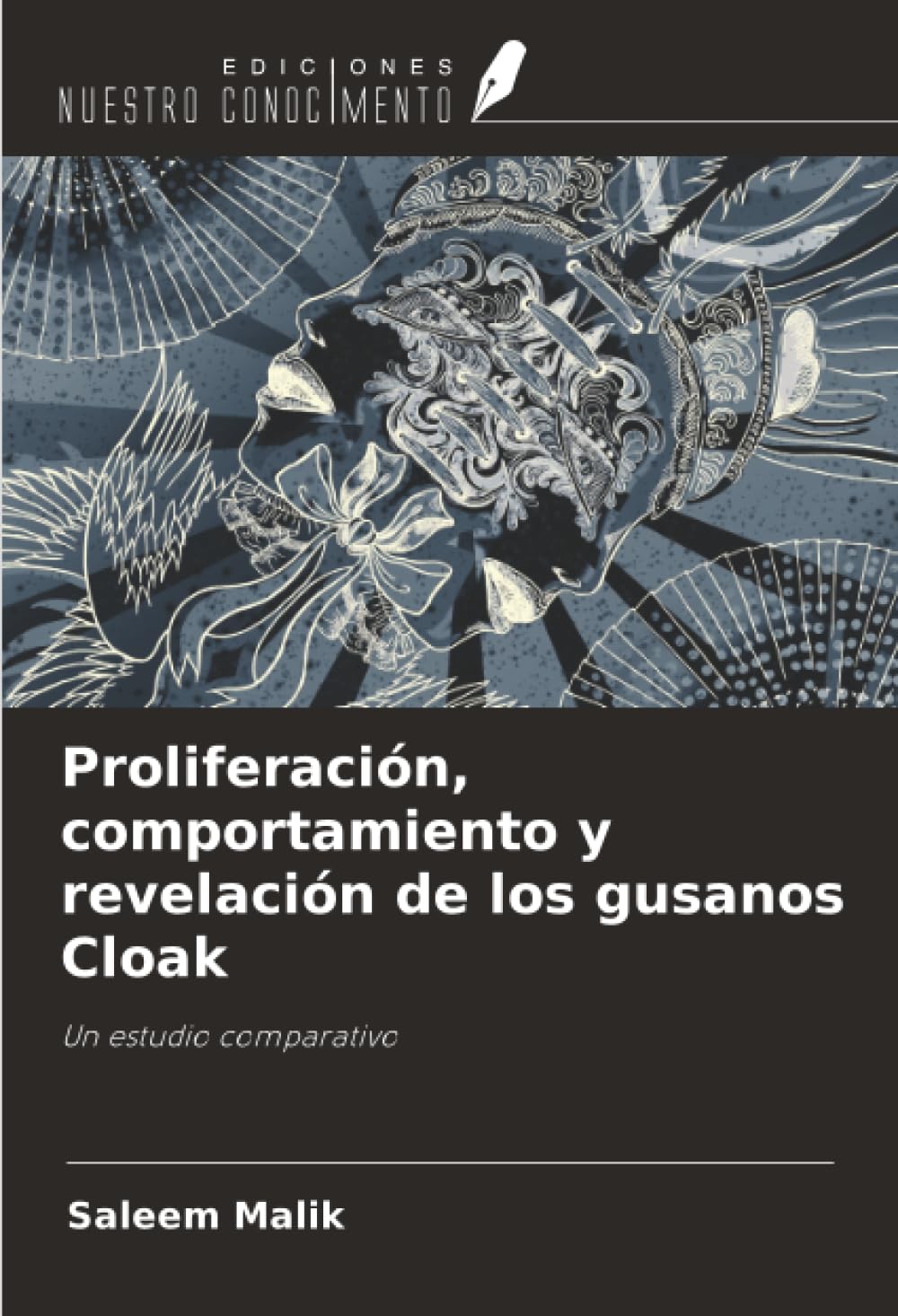 Proliferación, comportamiento y revelación de los gusanos Cloak: Un estudio comparativo
