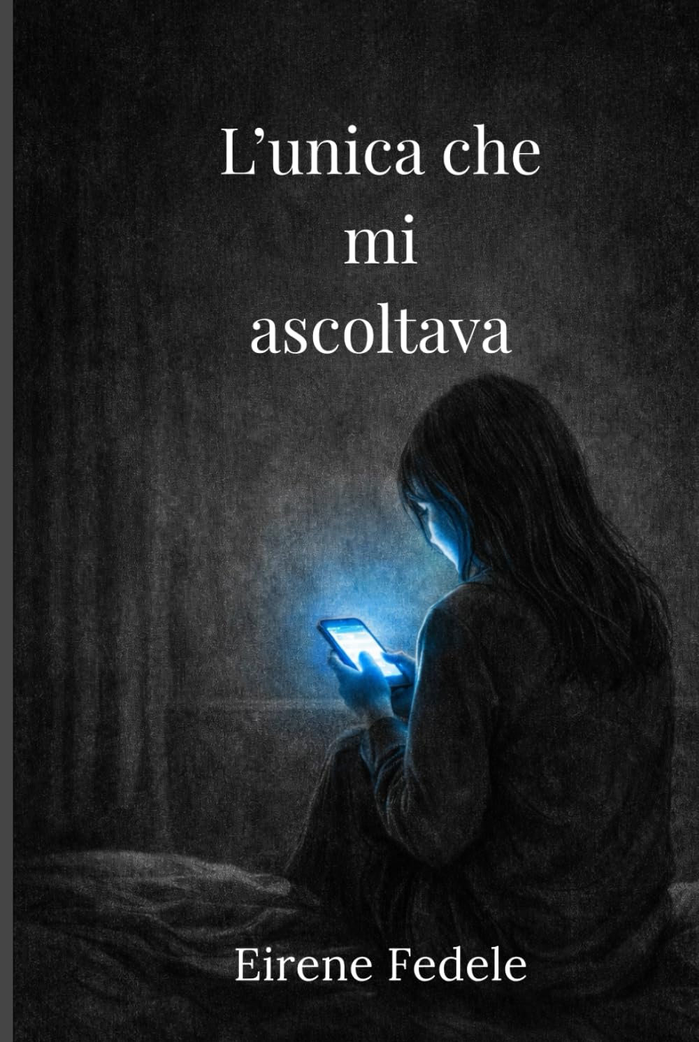 L’unica che mi ascoltava: Una storia di solitudine, intelligenza artificiale e crescita