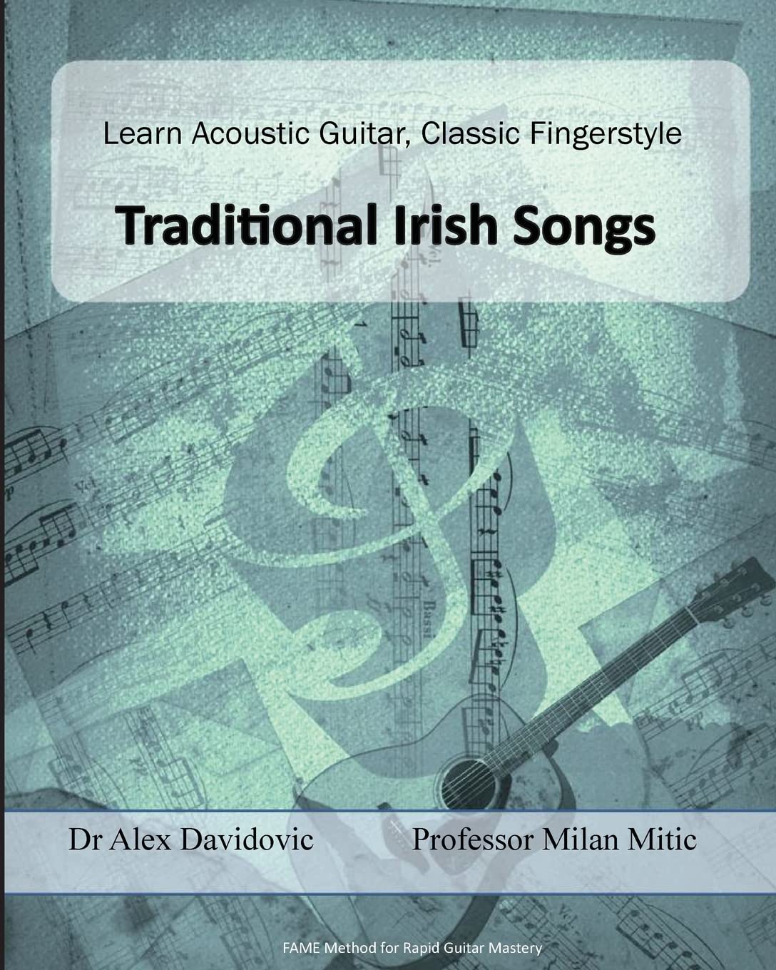 Learn Acoustic Guitar, Classic Fingerstyle: Traditional Irish Songs: Volume 5