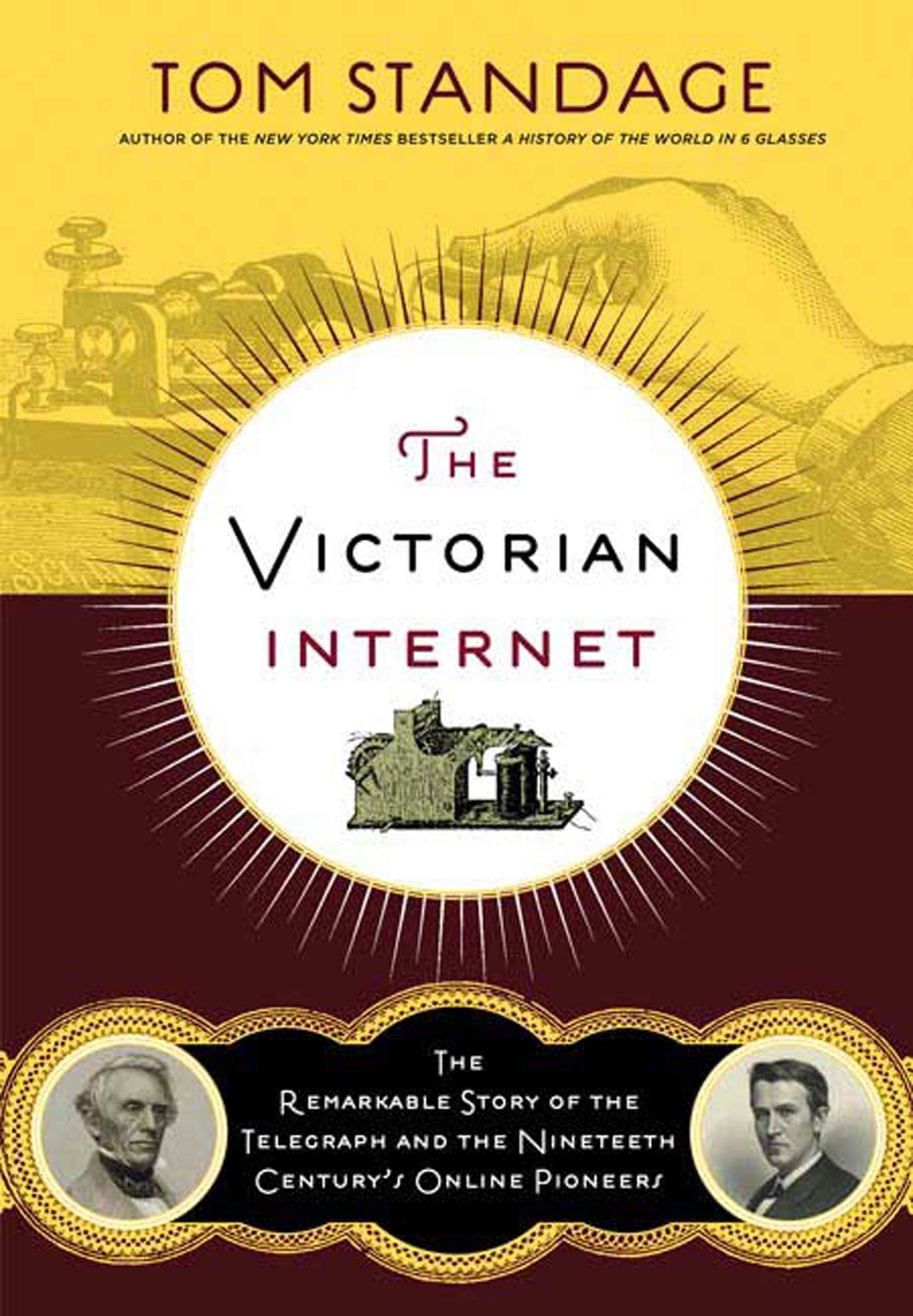 The Victorian Internet: The Remarkable Story of the Telegraph and the Nineteenth Century's On-Line Pioneers cover