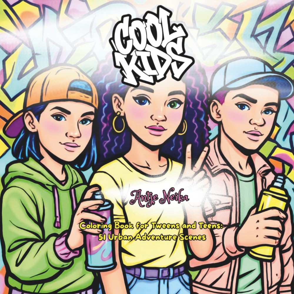 cool Kids: Coloring Book for Tweens and Teens: 51 Urban Adventure Scenes