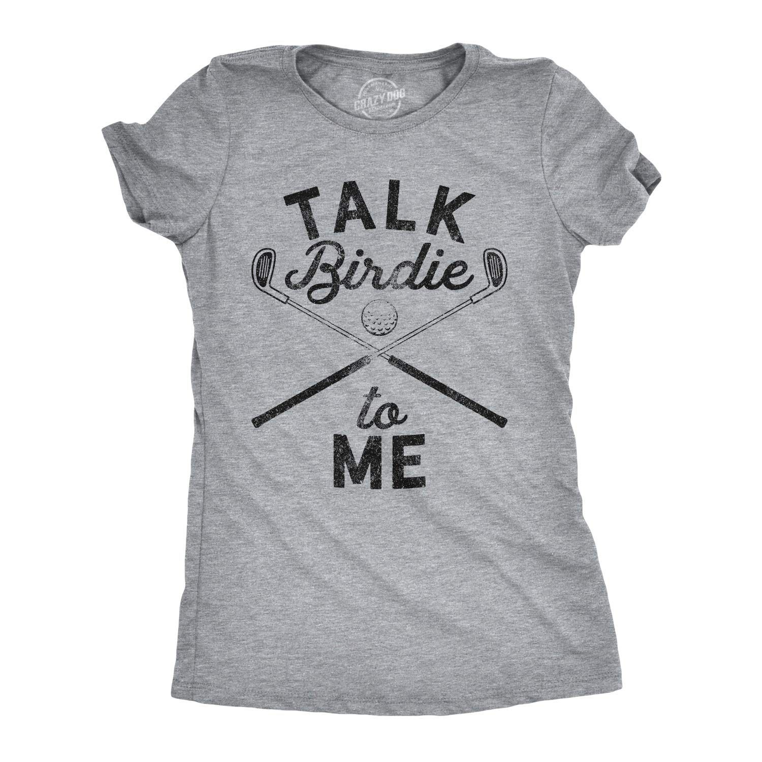 Funny Golf Shirt for Women – Talk Birdie to Me Print – Soft Cotton Blend Tee Golfer Humor T-Shirt Gift for Mom Ladies Gold Sports Fans - Light Grey L