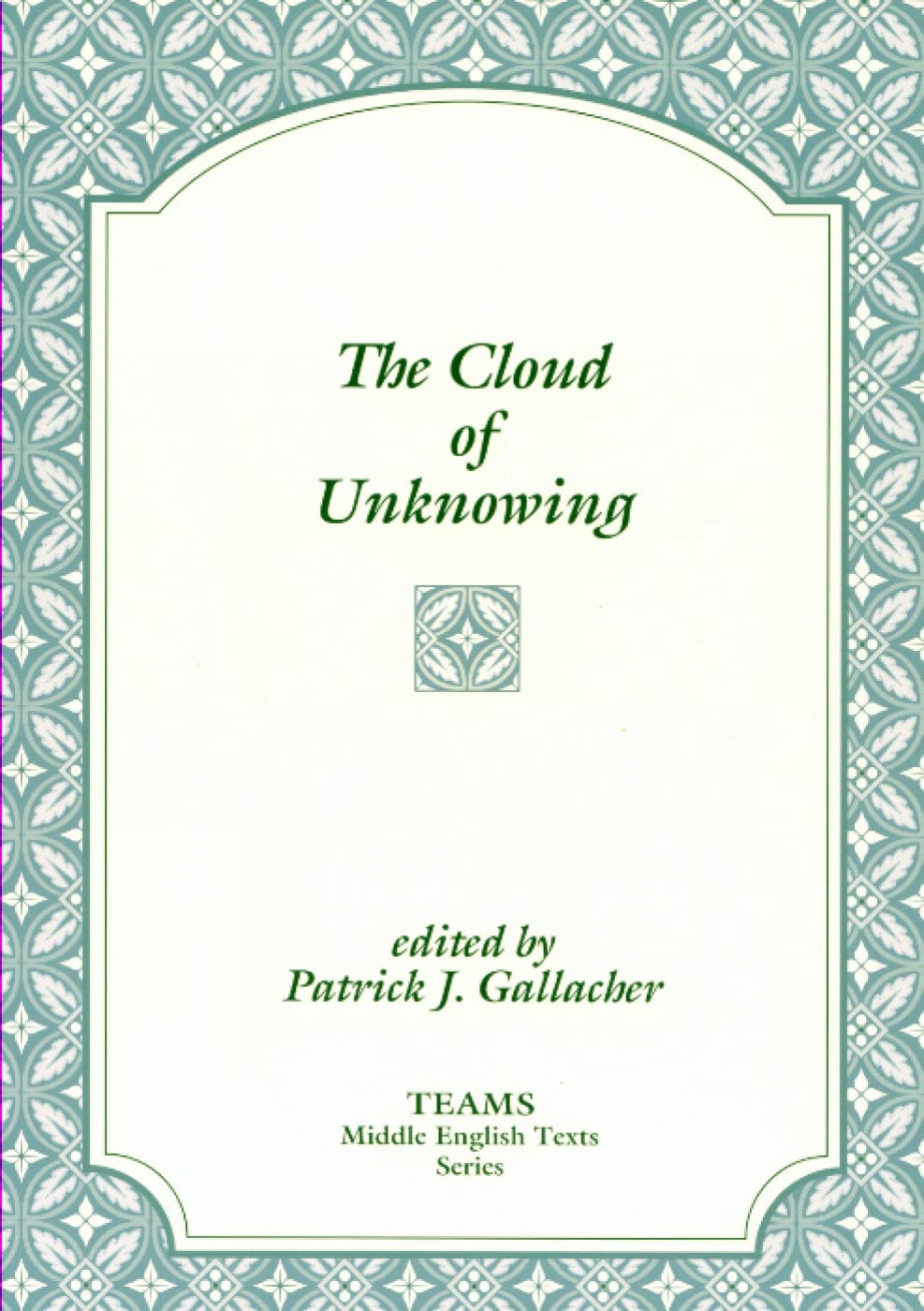 The Cloud of Unknowing (TEAMS Middle English Texts, Kalamazoo)