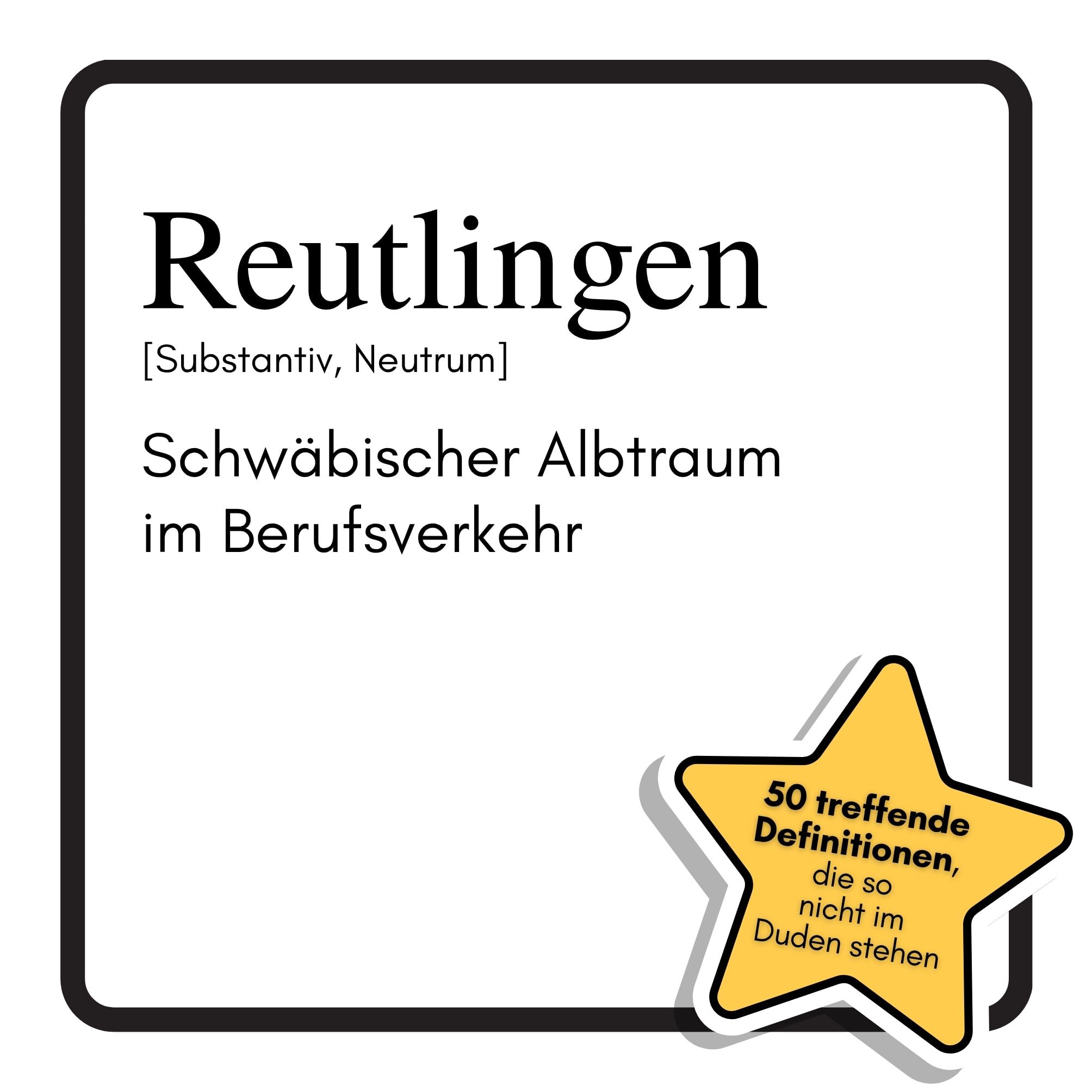 Reutlingen: Schwäbischer Albtraum im Berufsverkehr. Das lustige Geschenkbuch für Mann, Frau, Kollege, Freund zu Geburtstag, Weihnachten
