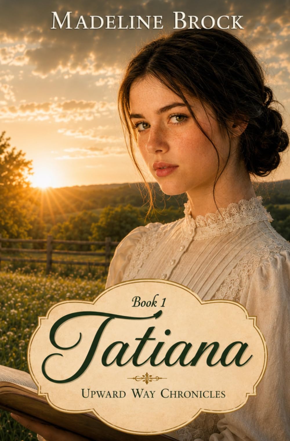Tatiana: Volume 1 (Upward Way Chronicles)