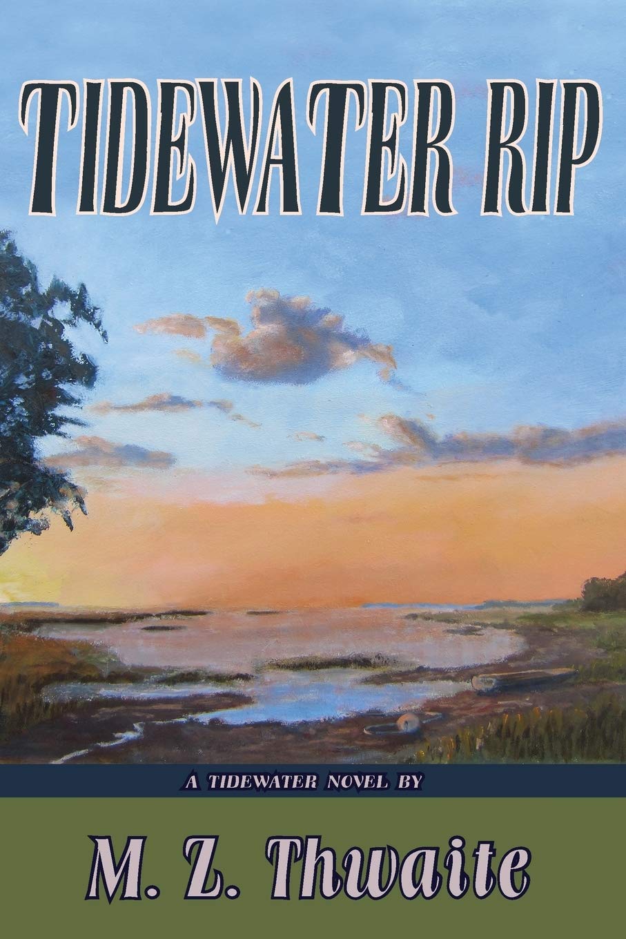 M. Z. Thwaite Tidewater Rip (Tidewater Novels)