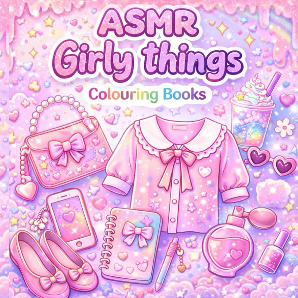 ASMR Girly Things Coloring Book: Cute, Cozy & Aesthetic Objects for Relaxation, Stress Relief and Mindful Coloring