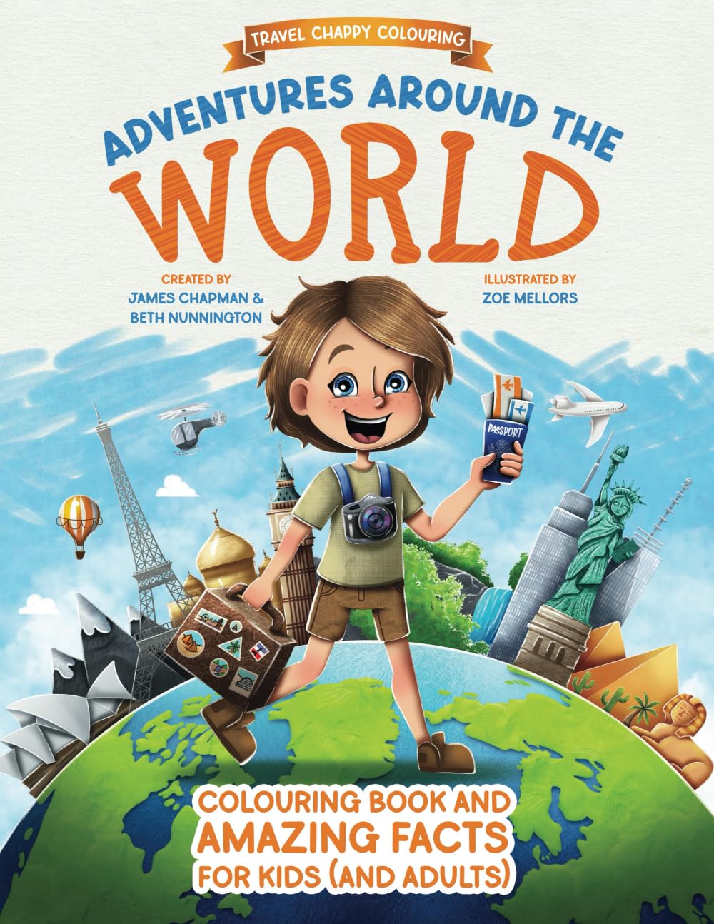 Travel Adventures Around The World: Colouring Book With Fun Facts For Kids!