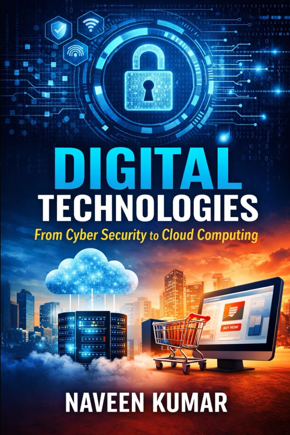 Digital Technologies: From Cyber Security to Cloud Computing