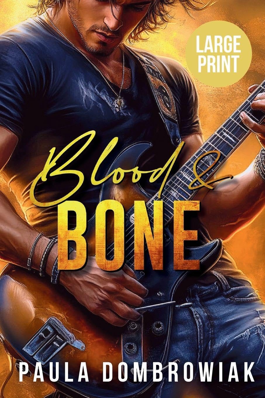 Blood & Bone (Large Print): A Steamy, Love Triangle, Rock Star Romance (Large Print): 1