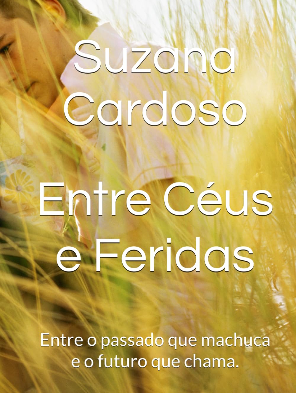 Entre Céus e Feridas: Entre o passado que machuca e o futuro que chama.