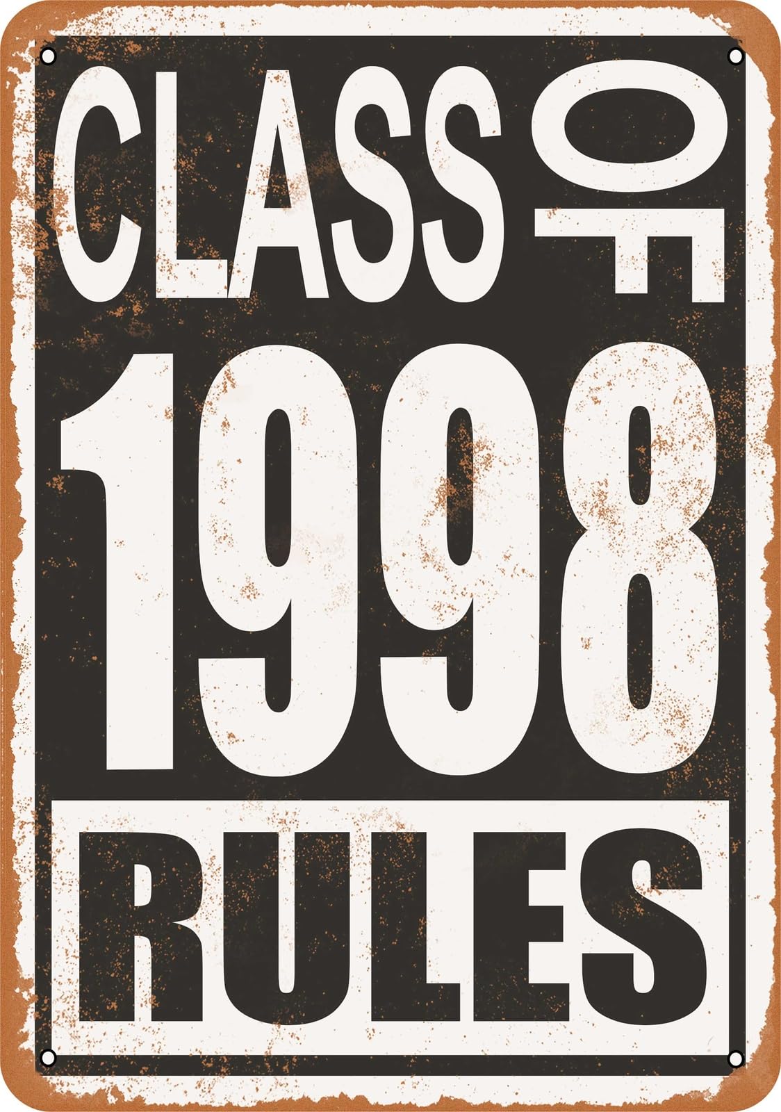 Miaomansenstore Metal Sign - Class Of 1998 Rules - Vintage Look Home Decor