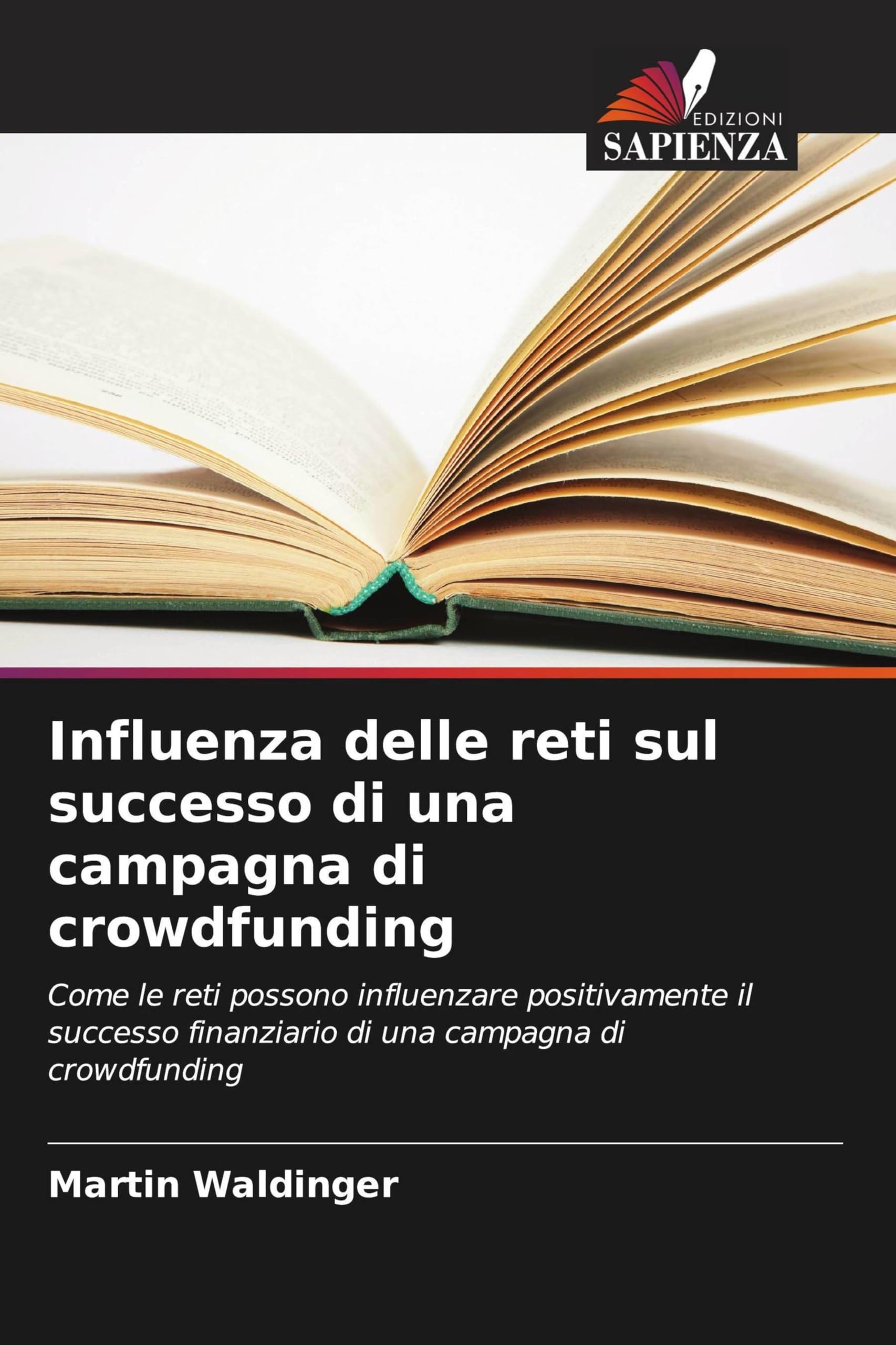 Influenza delle reti sul successo di una campagna di crowdfunding: Come le reti possono influenzare positivamente il successo finanziario di una campagna di crowdfunding
