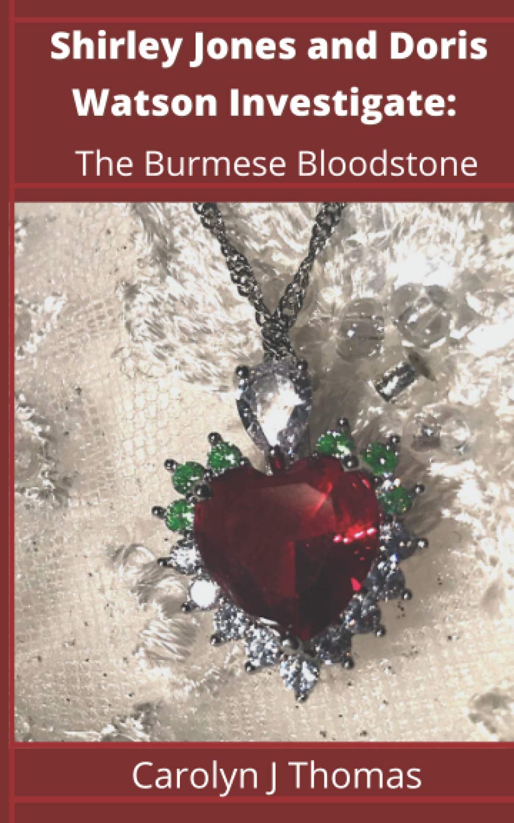 Shirley Jones and Doris Watson investigate: The Burmese Bloodstone Paperback – Big Book