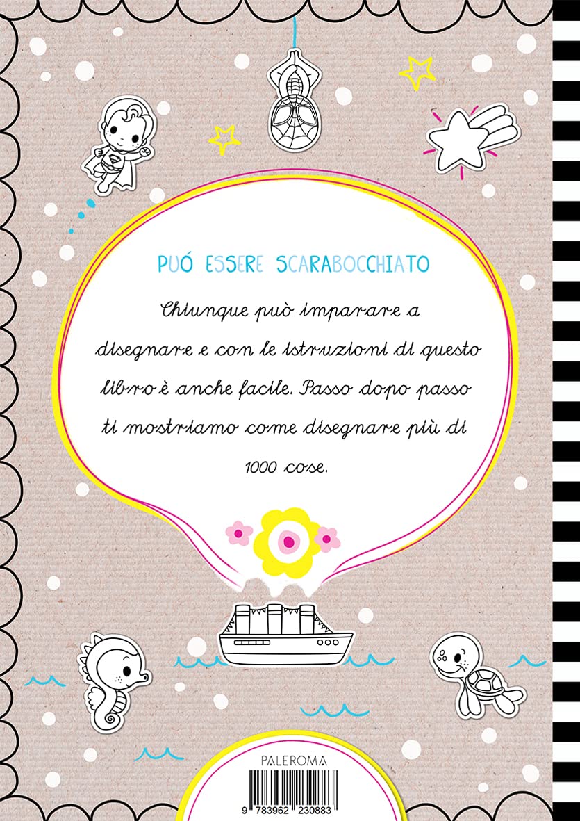 Grande corso di disegno per bambini, giovani e adulti: Imparare a disegnare 1000 cose - Passo dopo passo | Libro da 6 anni