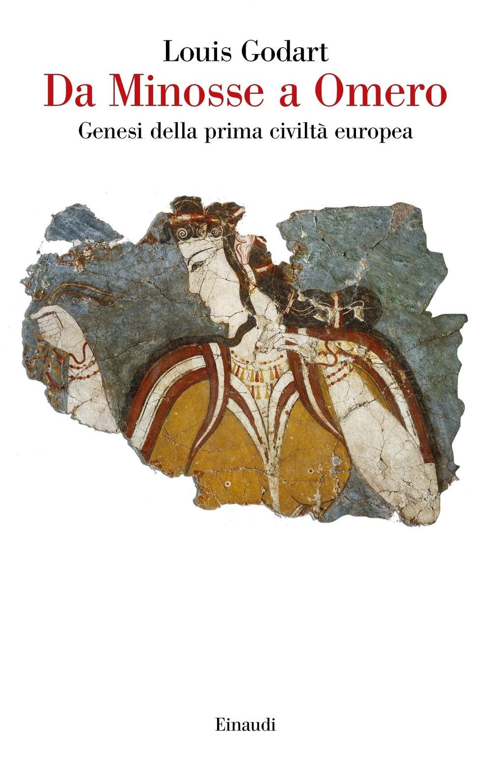 Da Minosse a Omero : genesi della prima civiltà europea