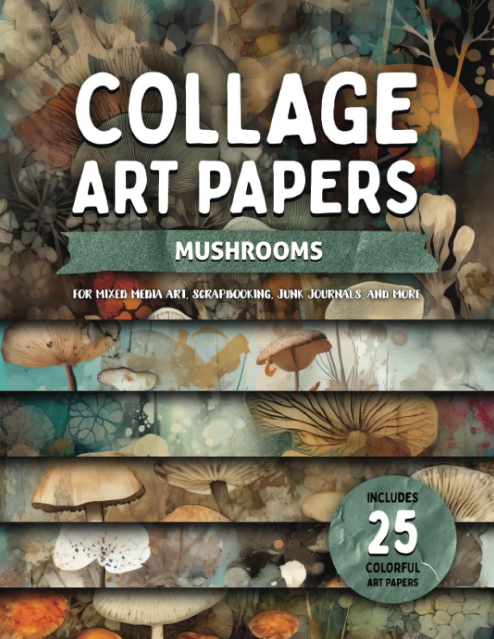 Collage Art Papers - Mushrooms (For Mixed Media Art, Scrapbooking, Junk Journals, and More): Large 8.5 x 11 Scrapbook Pages with Vibrant and Colorful Designs