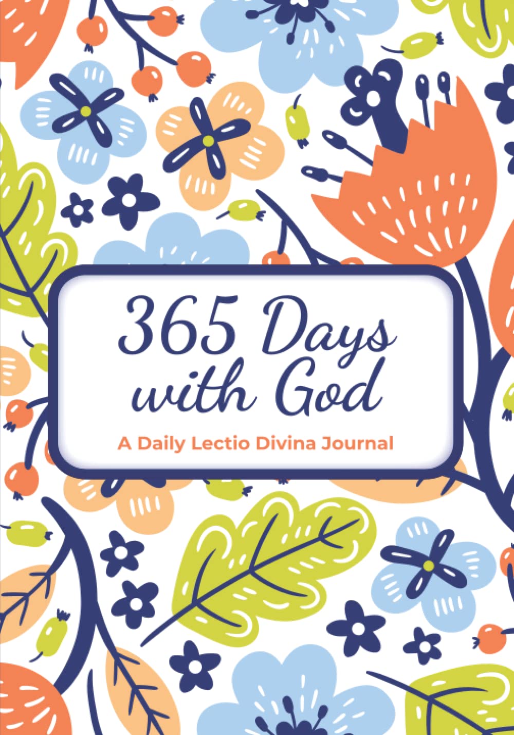 365 Days with God: A Daily Lectio Divina Journal